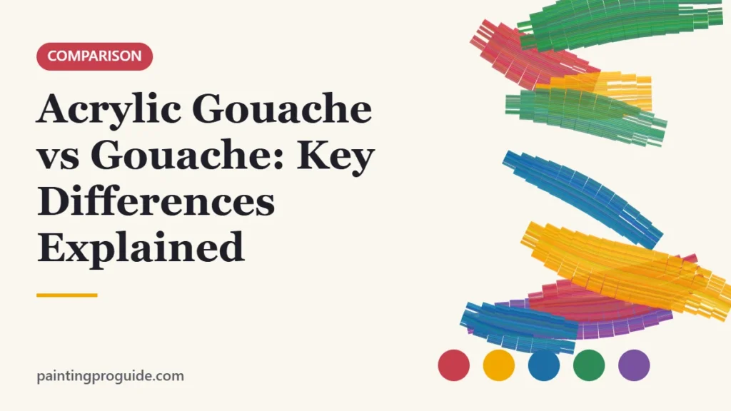 Acrylic Gouache vs Gouache: Key Differences Explained – PaintingProGuide cover image
