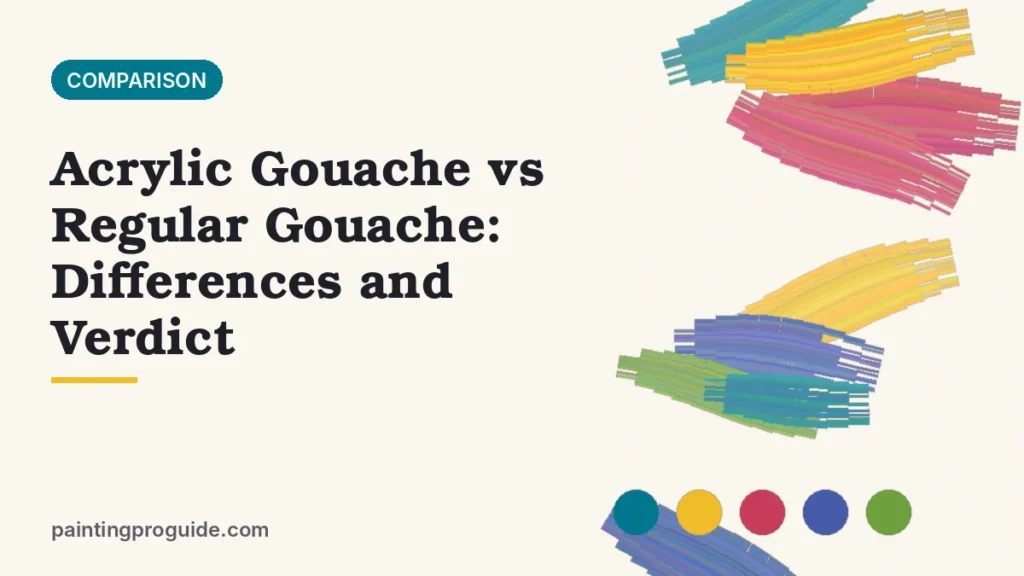 Acrylic Gouache vs Regular Gouache: Differences and Verdict