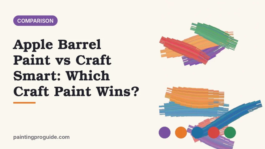 Apple Barrel Paint vs Craft Smart: Which Craft Paint Wins?