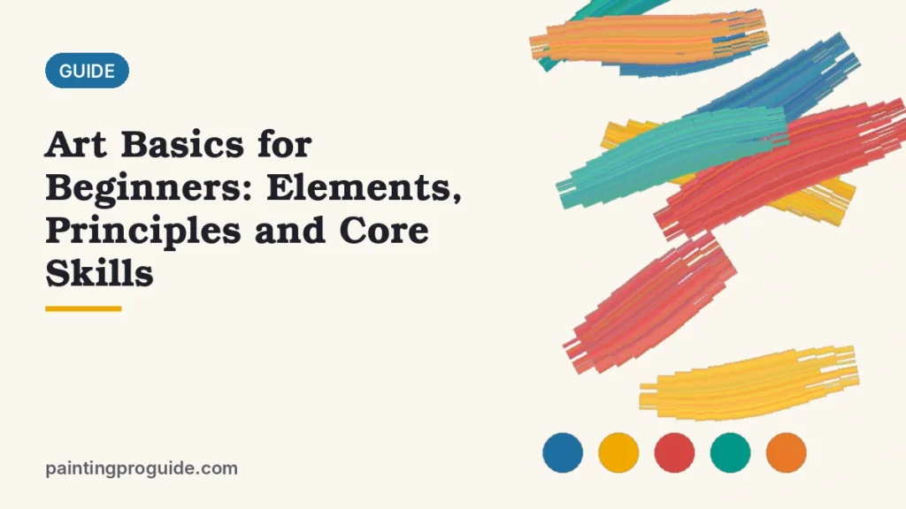 Art Basics for Beginners: Elements, Principles and Core Skills