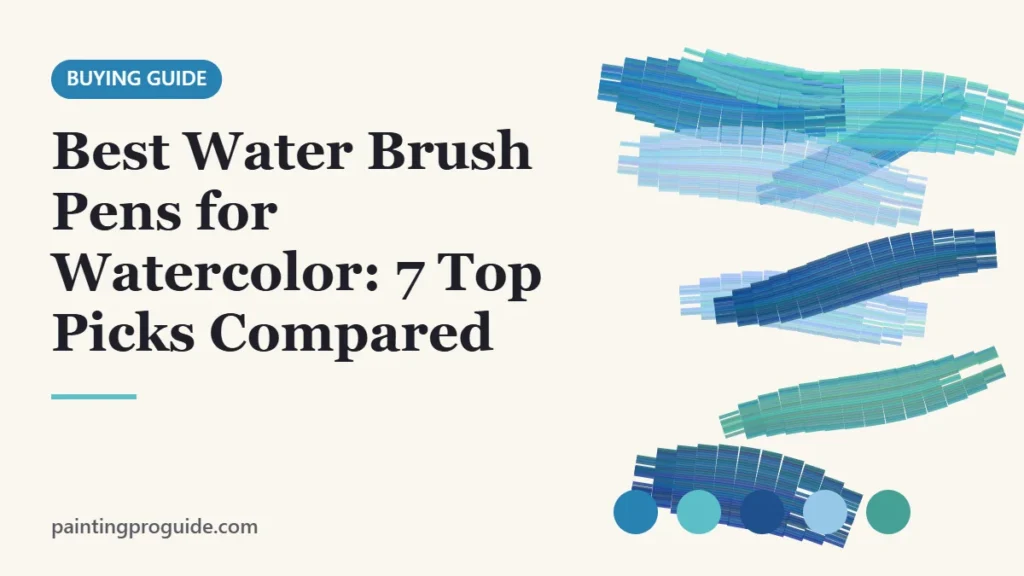 Best Water Brush Pens for Watercolor: 7 Top Picks Compared – PaintingProGuide cover image