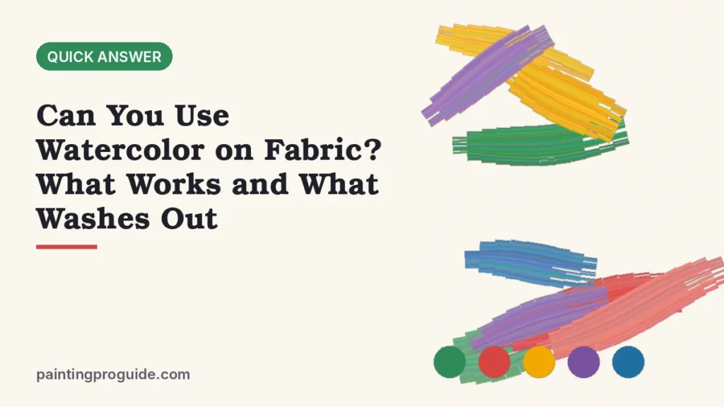 Can You Use Watercolor on Fabric? What Works and What Washes Out