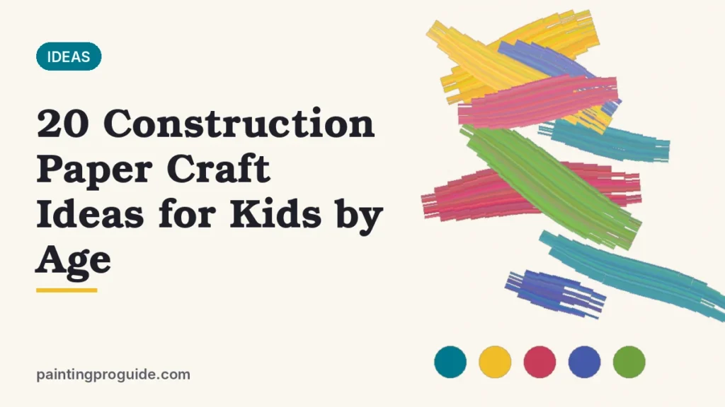20 Construction Paper Craft Ideas for Kids by Age
