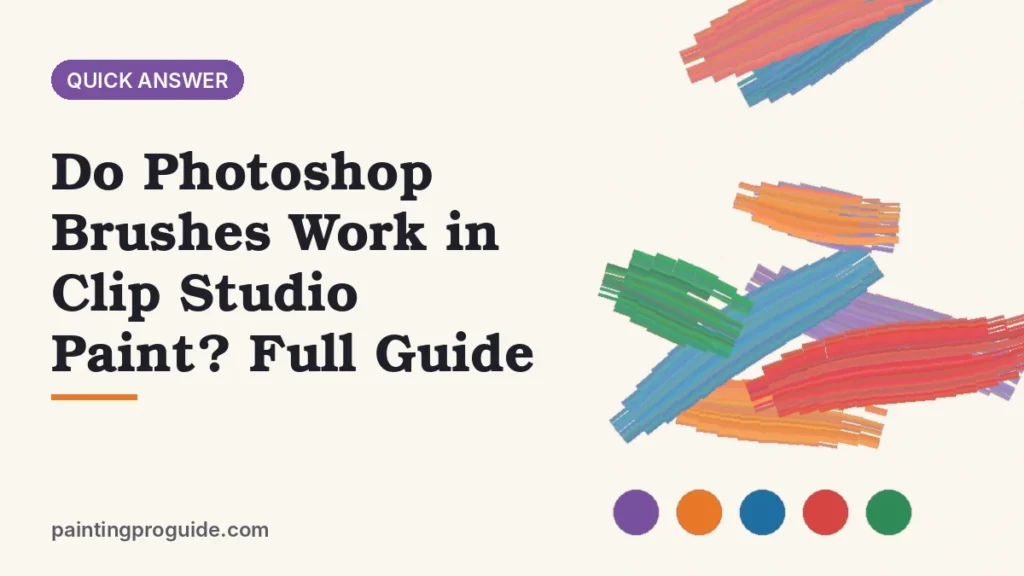 Do Photoshop Brushes Work in Clip Studio Paint? Full Guide
