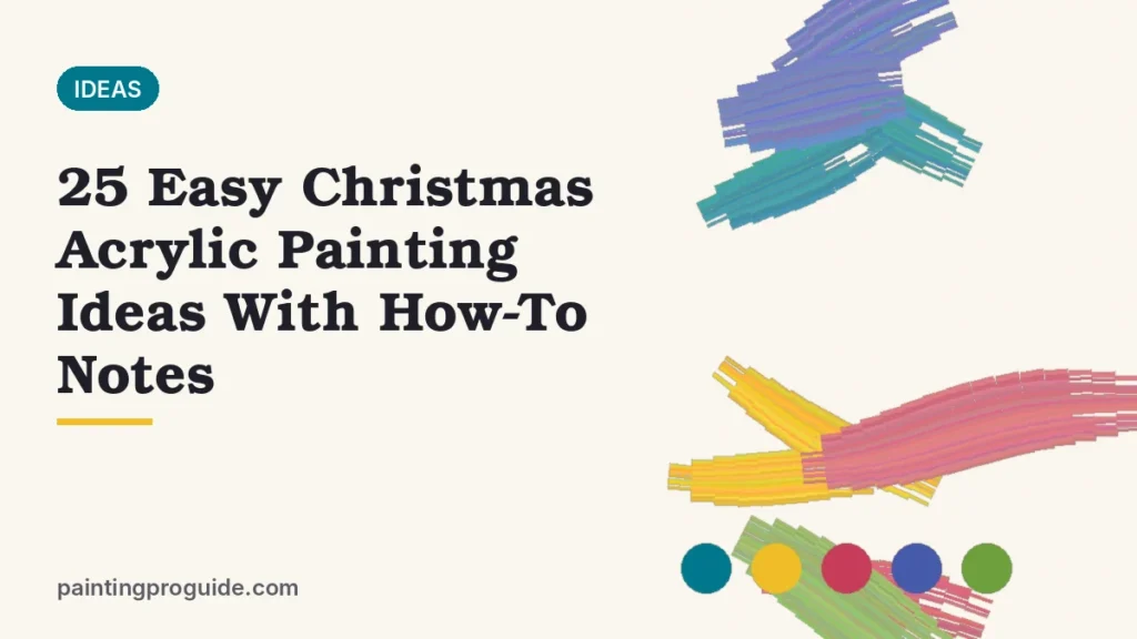 25 Easy Christmas Acrylic Painting Ideas With How-To Notes