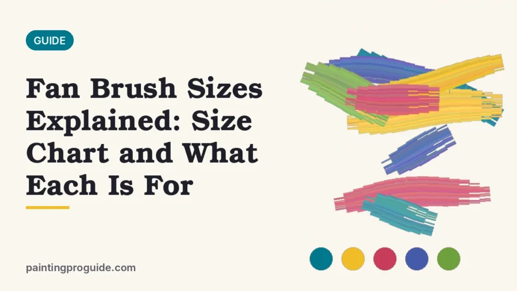 Fan Brush Sizes Explained: Size Chart and What Each Is For