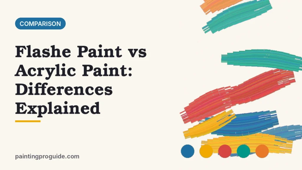 Flashe Paint vs Acrylic Paint: Differences Explained