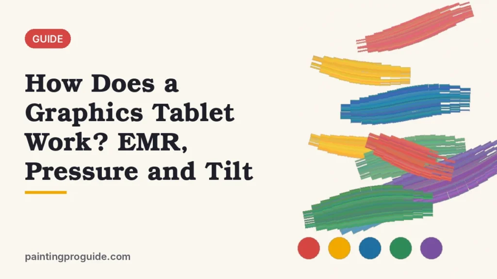 How Does a Graphics Tablet Work? EMR, Pressure and Tilt