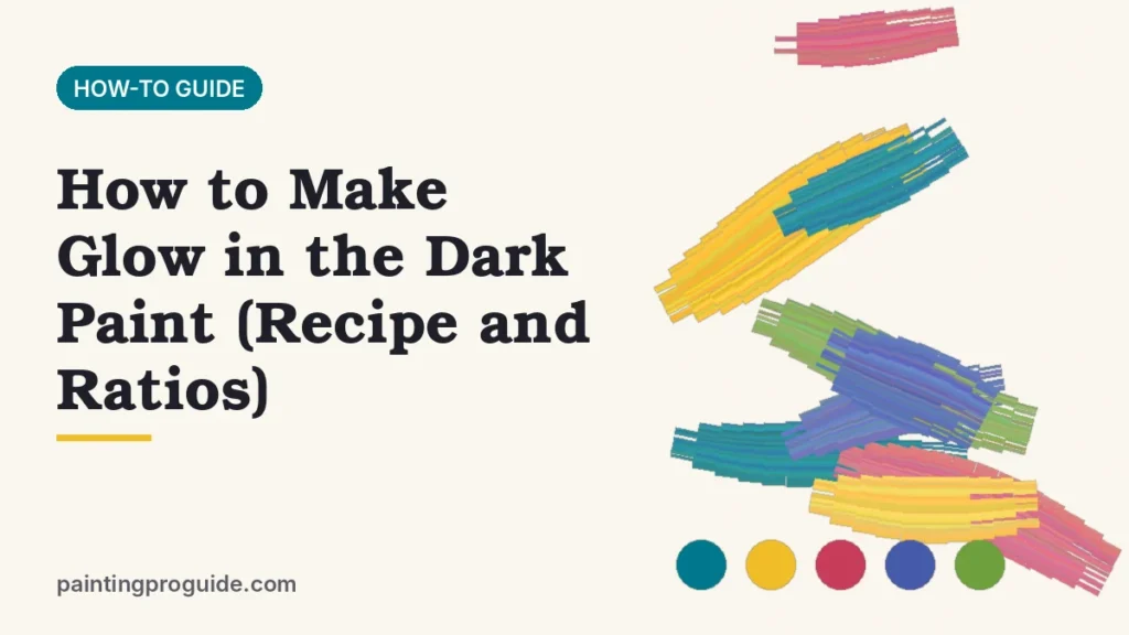 How to Make Glow in the Dark Paint (Recipe and Ratios)