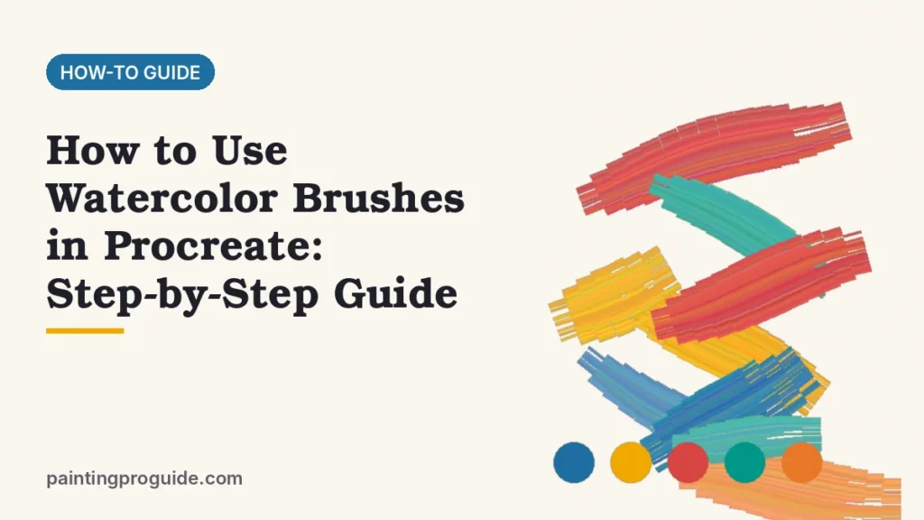 How to Use Watercolor Brushes in Procreate: Step-by-Step Guide