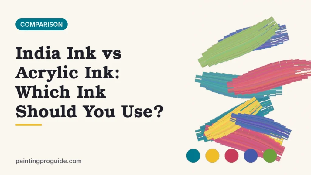 India Ink vs Acrylic Ink: Which Ink Should You Use?