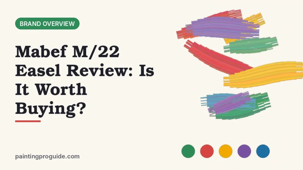 Mabef M/22 Easel Review: Is It Worth Buying?