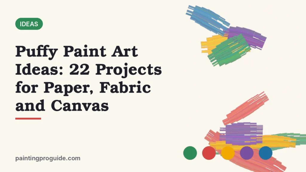 Puffy Paint Art Ideas: 22 Projects for Paper, Fabric and Canvas