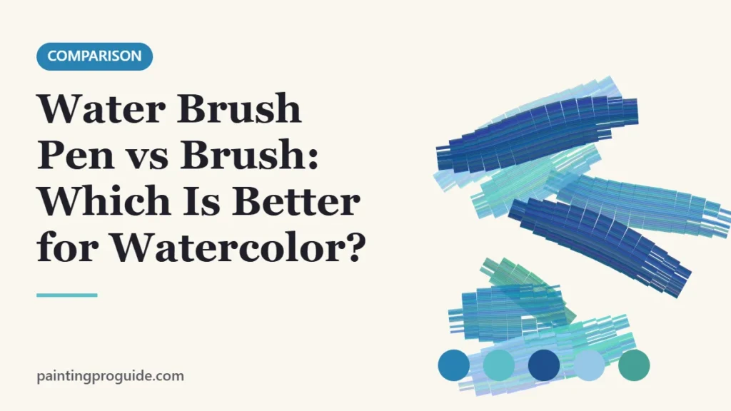 Water Brush Pen vs Brush: Which Is Better for Watercolor? – PaintingProGuide cover image