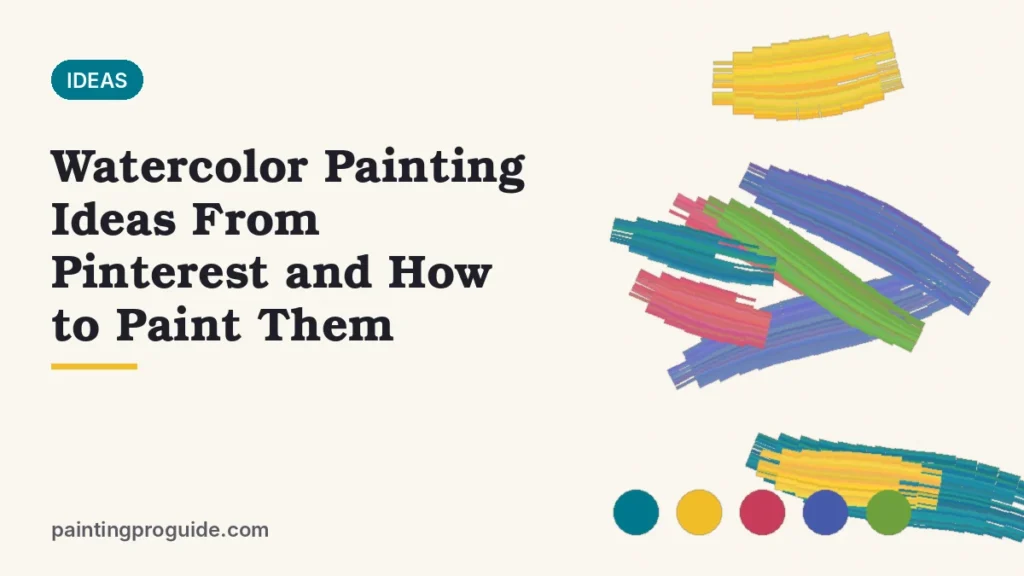 Watercolor Painting Ideas From Pinterest and How to Paint Them