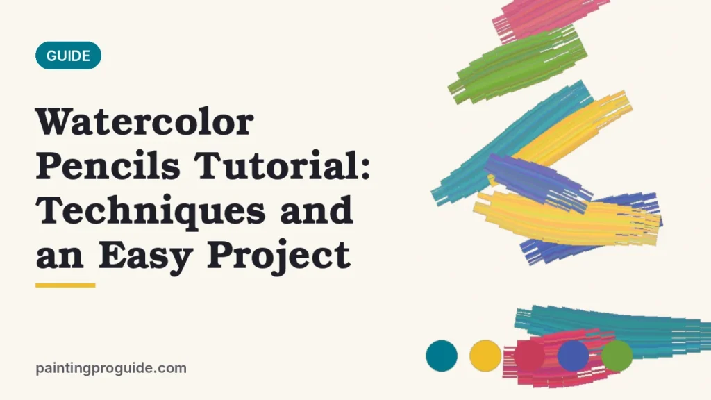 Watercolor Pencils Tutorial: Techniques and an Easy Project