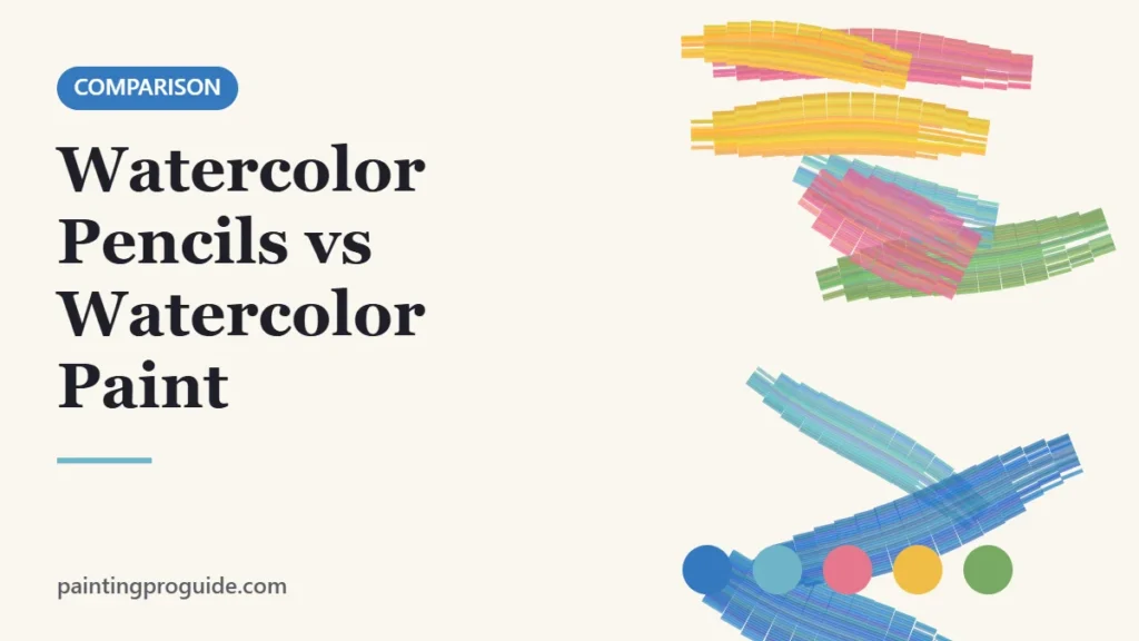 Watercolor Pencils vs Watercolor Paint: Which Should You Use? – PaintingProGuide cover image