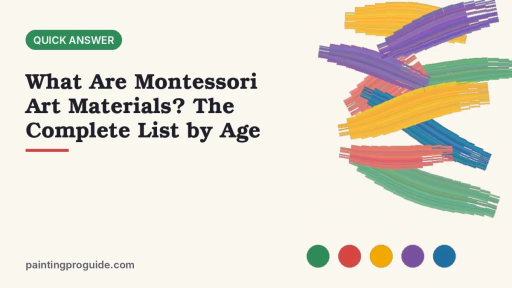 What Are Montessori Art Materials? The Complete List by Age