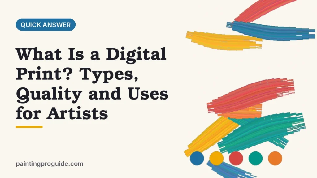 What Is a Digital Print? Types, Quality and Uses for Artists