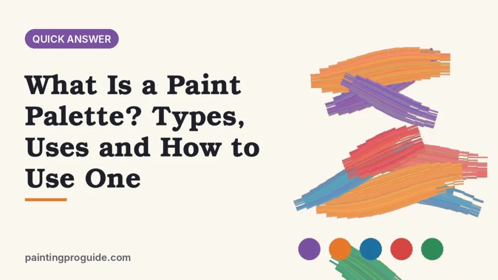 What Is a Paint Palette? Types, Uses and How to Use One