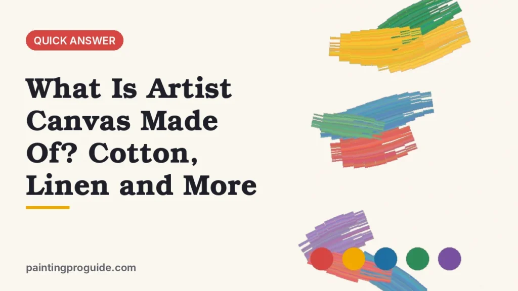 What Is Artist Canvas Made Of? Cotton, Linen and More