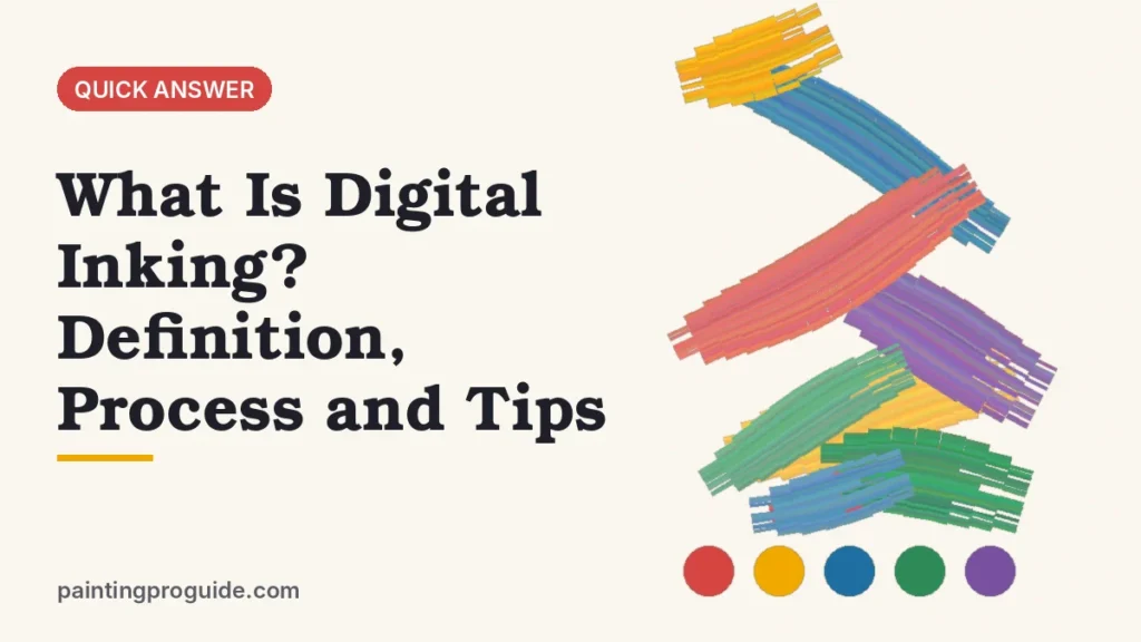 What Is Digital Inking? Definition, Process and Tips