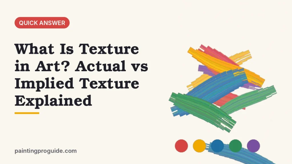 What Is Texture in Art? Actual vs Implied Texture Explained